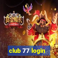 club 77 login